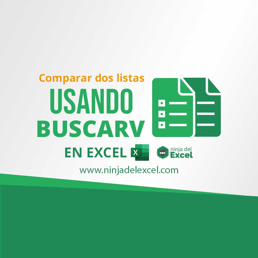 Comparar Dos Listas Usando Buscarv En Excel Ninja Del Excel