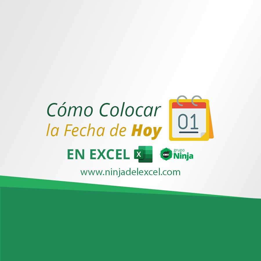 C Mo Colocar La Fecha De Hoy En Excel Ninja Del Excel