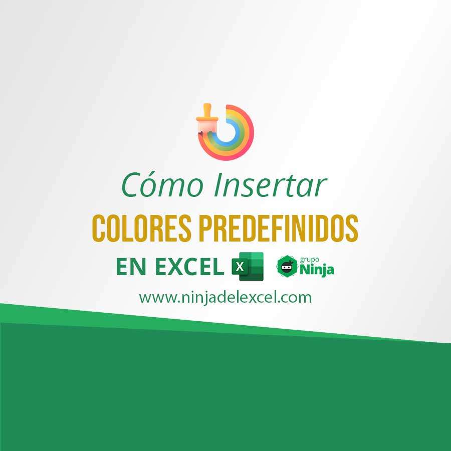 C Mo Insertar Colores Predefinidos De Excel Ninja Del Excel