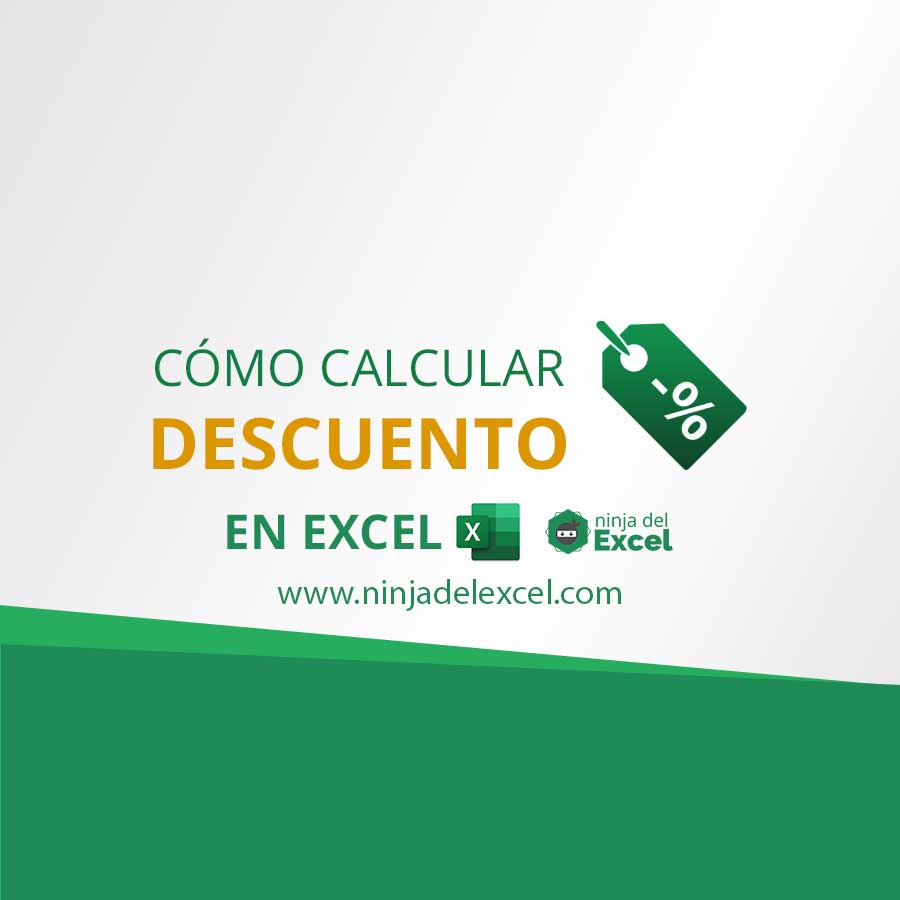 Cómo Calcular Descuento En Excel ¡simple Y Rápido Ninja Del Excel