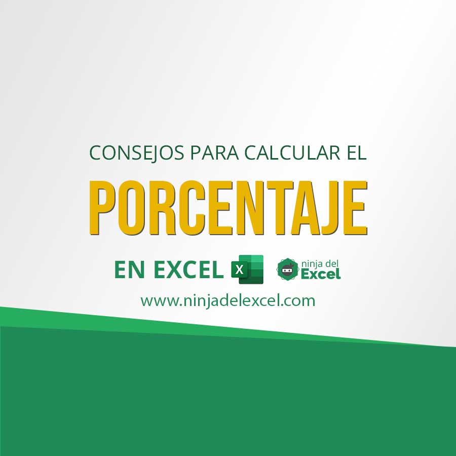 Consejos para Calcular el Porcentaje en Excel - Ninja del Excel