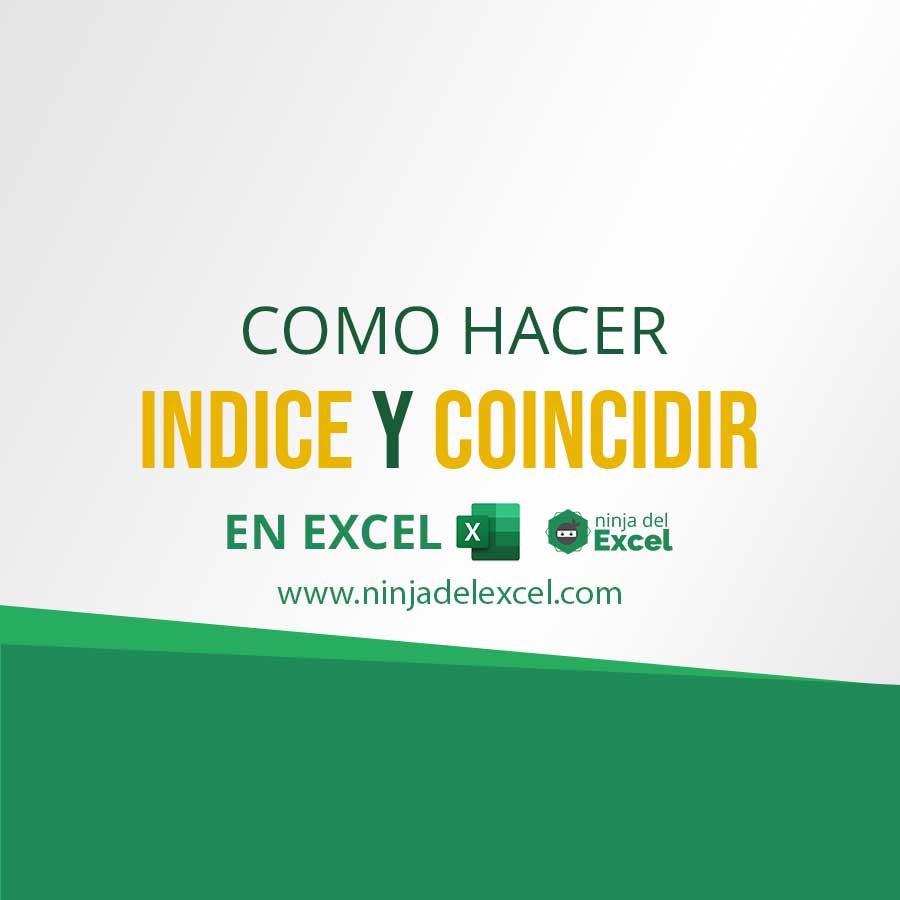 Como Hacer Indice Y Coincidir En Excel Paso A Paso Guía Completa Ninja Del Excel 8361