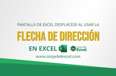 Pantalla de Excel Desplácese al Usar la Flecha de Dirección – ¡Como Solucionarlo!