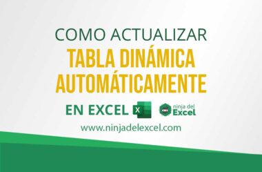 Como Actualizar Tabla Dinámica en Excel Automáticamente