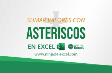 Sumar Valores con Asteriscos en Excel