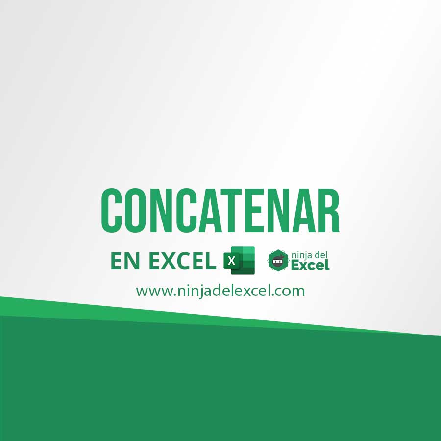 Aplicaciones De La Funci N Concatenar En Excel Ninja Del Excel