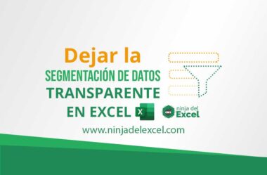 Dejar la Segmentación de Datos transparente en Excel