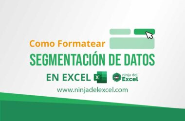 Como Formatear Segmentación de Datos en Excel