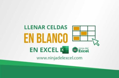 Como Llenar celdas en Blanco en Excel – Recurso importante