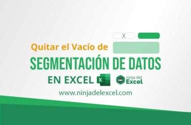 Quitar el Item Vacío de segmentación de Datos en Excel