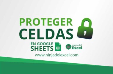 Proteger Celdas en Google Sheets