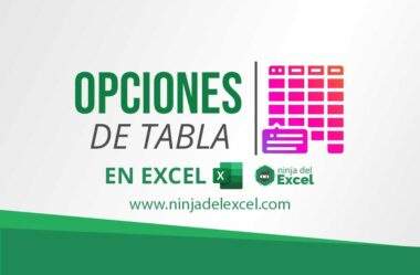 Opciones de Tabla en Excel – Conoce otras alternativas