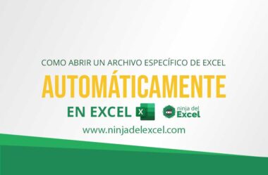 Abrir un Archivo Específico de Excel Automáticamente