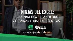 Ninjas-del-Excel-¡Guía-Práctica-Para-Ser-Uno-Y-Dominar-Todas-Las-Técnicas!