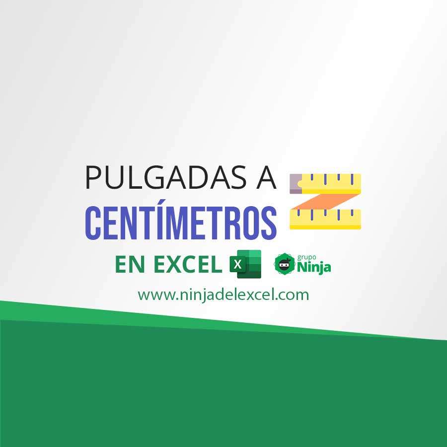 Como Convertir Pulgadas A Cent metros En Excel Ninja Del Excel