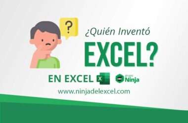 Después de Todo, ¿Quién Inventó Excel? La Historia de Microsoft Excel
