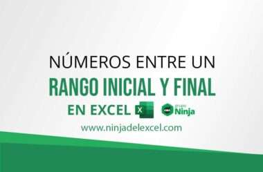 Números Entre un Rango Inicial y Final en Excel