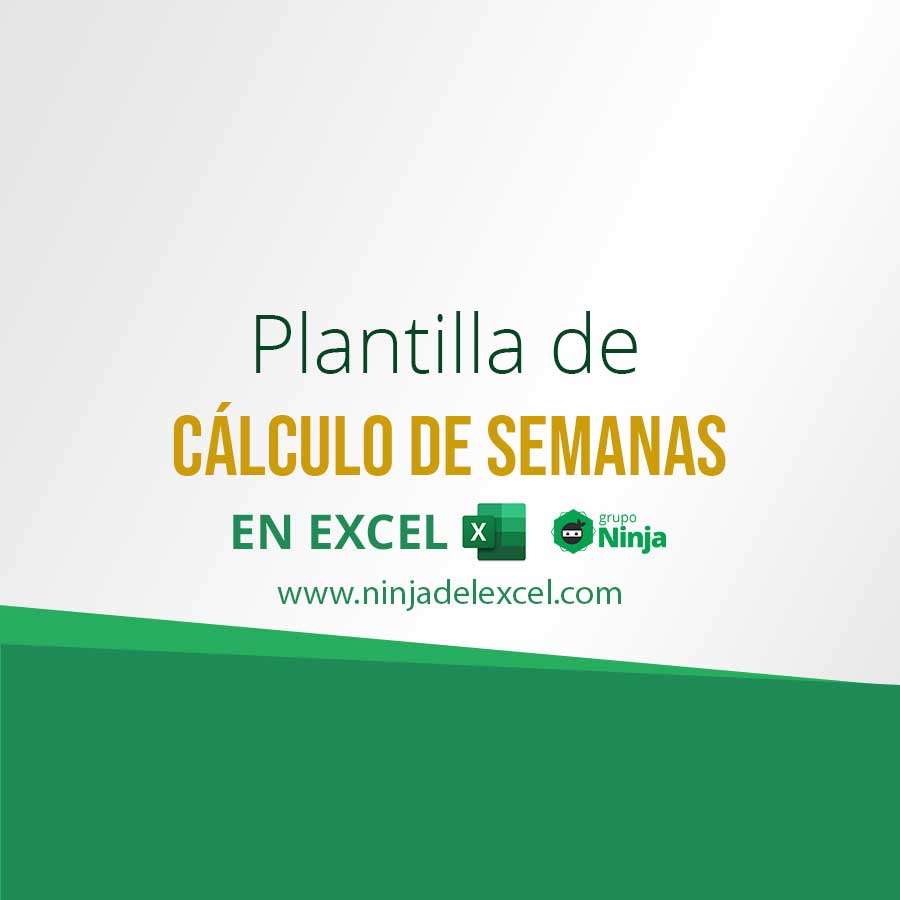 Plantilla de Cálculo de Semanas en Excel - Ninja del Excel