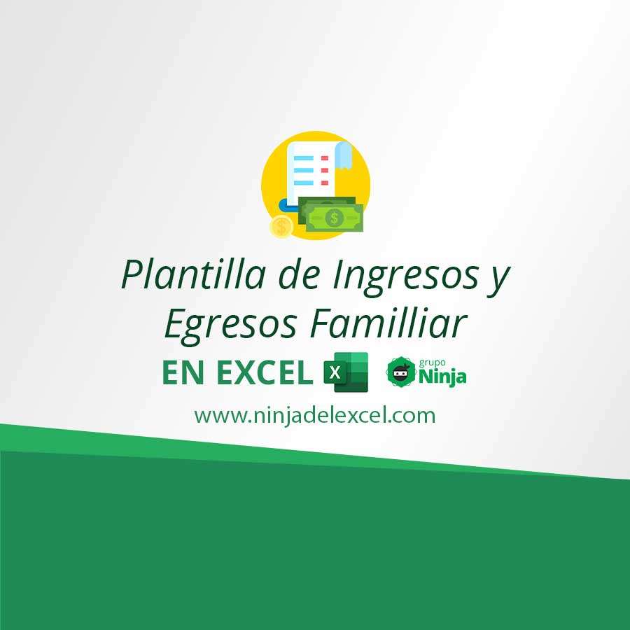 Plantilla De Ingresos Y Egresos Familiar En Excel Ninja Del Excel 4834