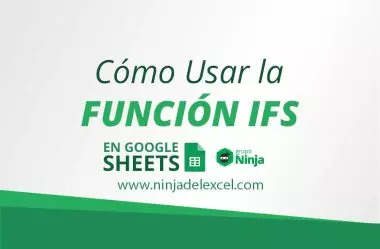 Cómo Usar la Función IFS en Google Sheets