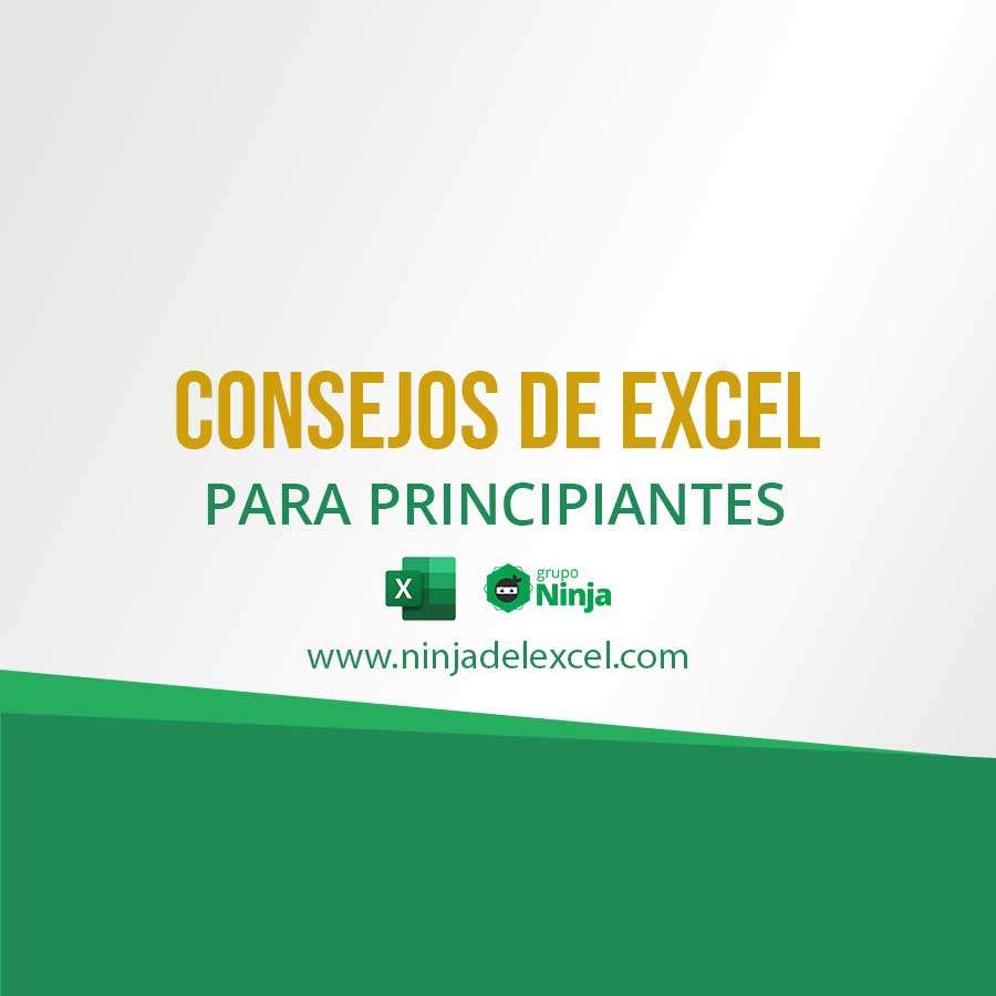 Consejos De Excel Para Principiantes Increíbles - Ninja Del Excel