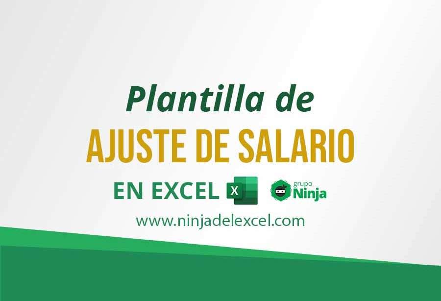 Plantilla de Ajuste de Salario en Excel - Ninja del Excel