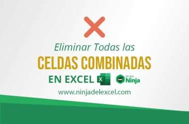 Eliminar todas las celdas combinadas en Excel