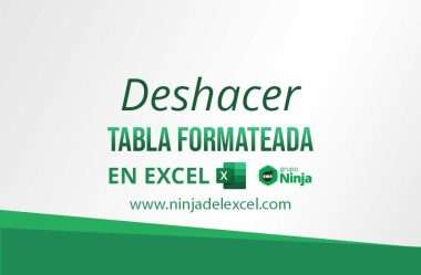 Deshacer Tabla Formateada en Excel