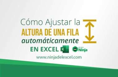 Cómo Ajustar la Altura de una Fila Automáticamente en Excel