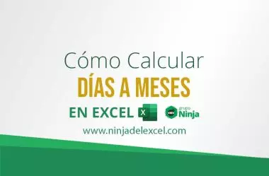 Cómo Calcular Días a Meses en Excel
