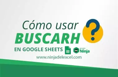 Cómo Usar BUSCARH en Google Sheets
