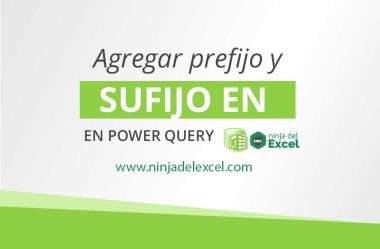 Agregar Prefijo y Sufijo en Power Query