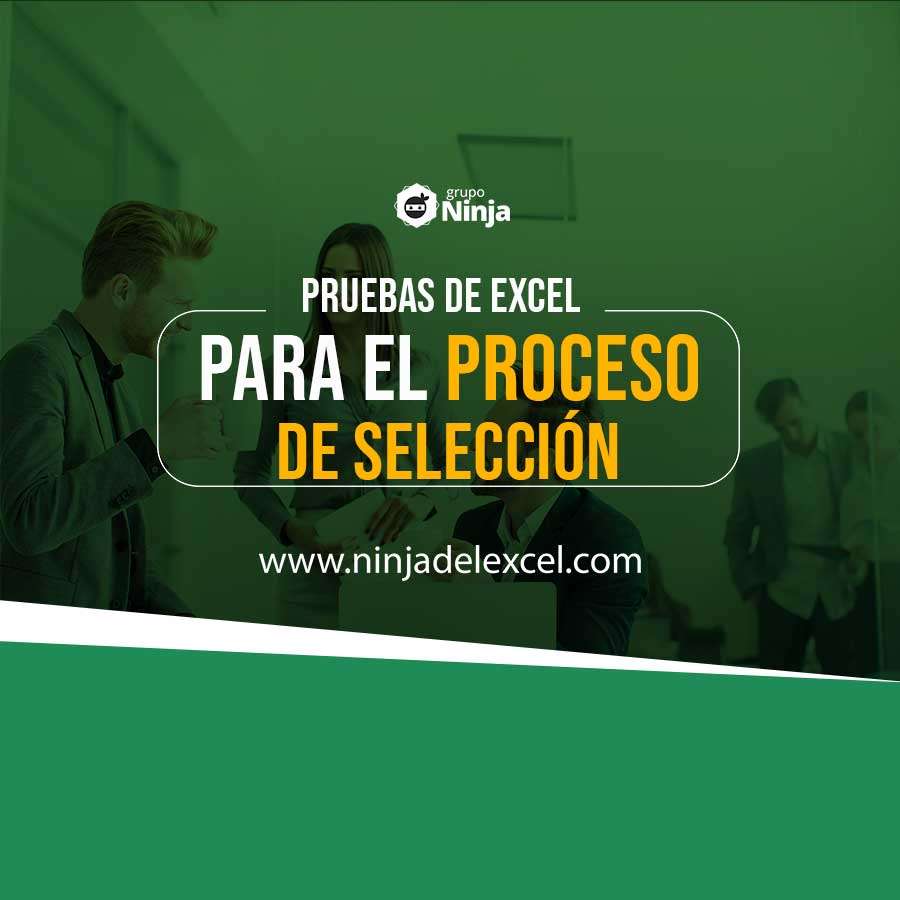 Pruebas De Excel Para El Proceso De Selección - Ninja Del Excel