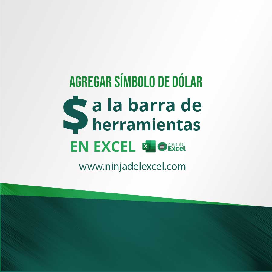Agregar Símbolo De Dólar A La Barra De Herramientas En Excel Ninja Del Excel 9904
