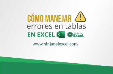 Cómo Manejar Errores en Tablas en Excel