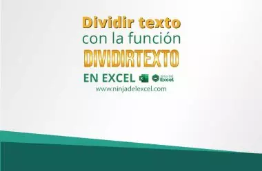 Dividir Texto con la Función DIVIDIRTEXTO en Excel